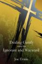Dealing Gently With The Ignorant And Way - Preview