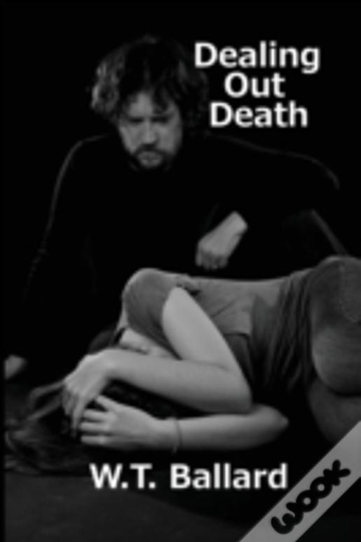 Dealing Out Death