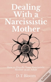 Capa do artigo Dealing With A Narcissistic Mother: How