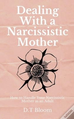 Capa do artigo Dealing With A Narcissistic Mother: How