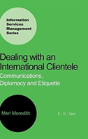 Dealing With An International Clientele: Communications, Diplomacy And Etiquette - Preview