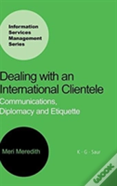 Dealing With An International Clientele: Communications, Diplomacy And Etiquette