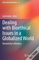 Dealing With Bioethical Issues In A Globalized World