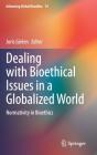 Dealing With Bioethical Issues In A Globalized World - Preview