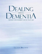 Dealing With Dementia - Preview