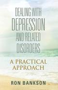 Dealing With Depression And Related Disorders