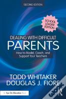 Dealing With Difficult Parents (School Leader Edition)