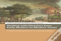 Dealing With Disasters From Early Modern To Modern Times