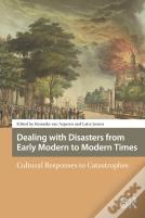 Dealing With Disasters From Early Modern To Modern Times