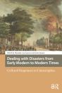 Dealing With Disasters From Early Modern To Modern Times - Preview