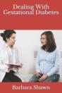 Dealing With Gestational Diabetes - Preview