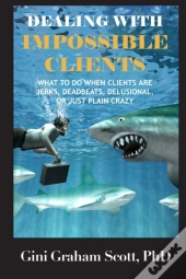 Dealing With Impossible Clients