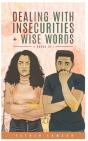 Dealing With Insecurities & Wise Words - Preview