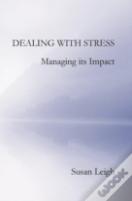 Dealing With Stress, Managing Its Impact