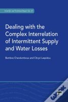 Dealing With The Complex Interrelation Of Intermittent Supply And Water Losses