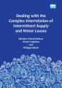 Dealing With The Complex Interrelation Of Intermittent Supply And Water Losses - Preview
