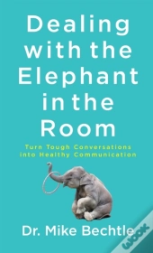 Dealing With The Elephant In The Room