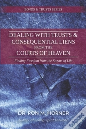 Capa do artigo Dealing With Trusts & Consequential Liens From The Courts Of Heaven