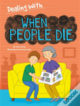 Dealing With...: When People Die