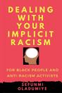 Dealing With Your Implicit Racism - Preview