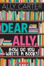Dear Ally, How Do You Write A Book? - Preview