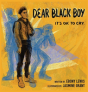 Dear Black Boy - Preview