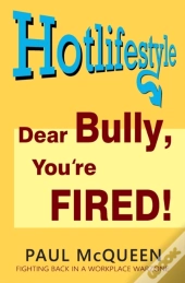 Dear Bully, You'Re Fired!