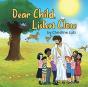Dear Child, Listen Close - Preview