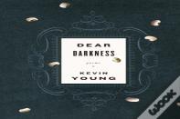 Dear Darkness