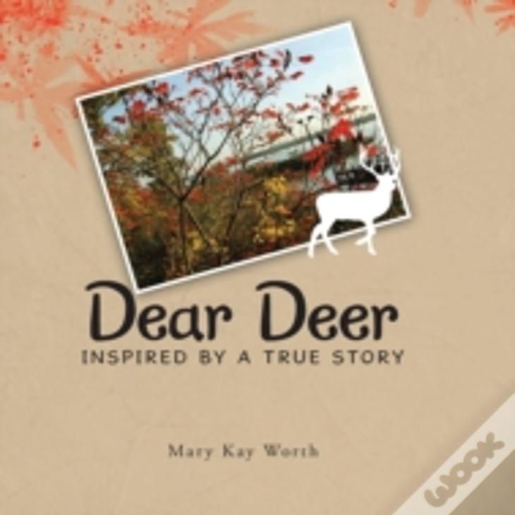 Dear Deer: Inspired By A True Story