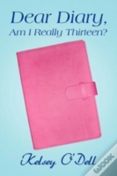 Dear Diary, Am I Really Thirteen?