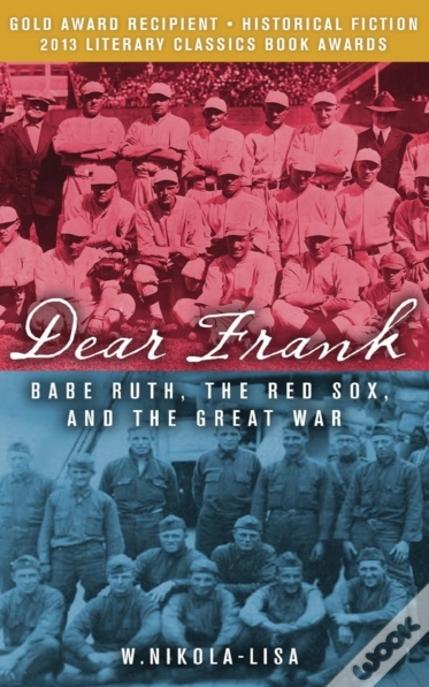 Dear Frank: Babe Ruth, The Red Sox, And The Great War