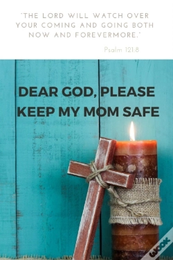 Capa do artigo Dear God, Please Keep My Mom Safe