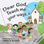 Dear God, Teach Me Your Ways