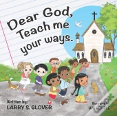 Dear God, Teach Me Your Ways