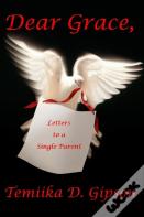 Dear Grace, Letters To A Single Parent