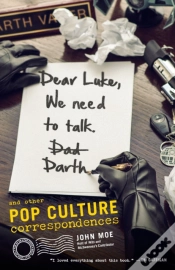 Capa do artigo Dear Luke, We Need To Talk, Darth