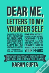 Dear Me, Letters To My Younger Self