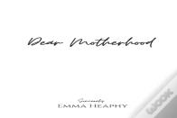 Dear Motherhood