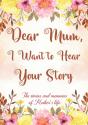Dear Mum, I Want To Hear Your Story - Preview