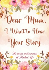 Dear Mum, I Want To Hear Your Story