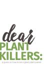 Dear Plant Killers - Preview