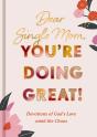 Dear Single Mom, You'Re Doing Great! - Preview