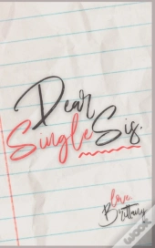 Dear Single Sis,