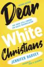 Dear White Christians - Preview
