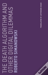 Death Algorithm And Other Digital Dilemmas