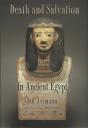 Death And Salvation In Ancient Egypt - Preview