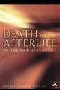 Death And The Afterlife In The New Testament - Preview