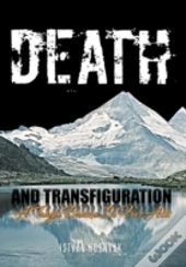 Death And Transfiguration