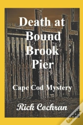 Death At Bound Brook Pier